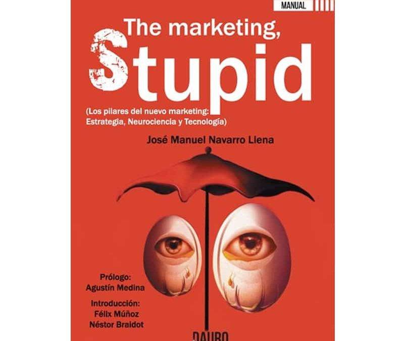 Detalle de la portada del libro "The Marketing Stupid" de José Manuel Navarro Llena