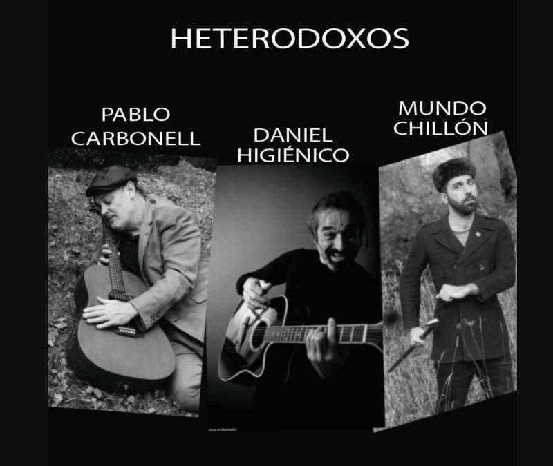 Heterodoxos. Pablo Carbonell, Daniel Higiénico y Mundo Chillón