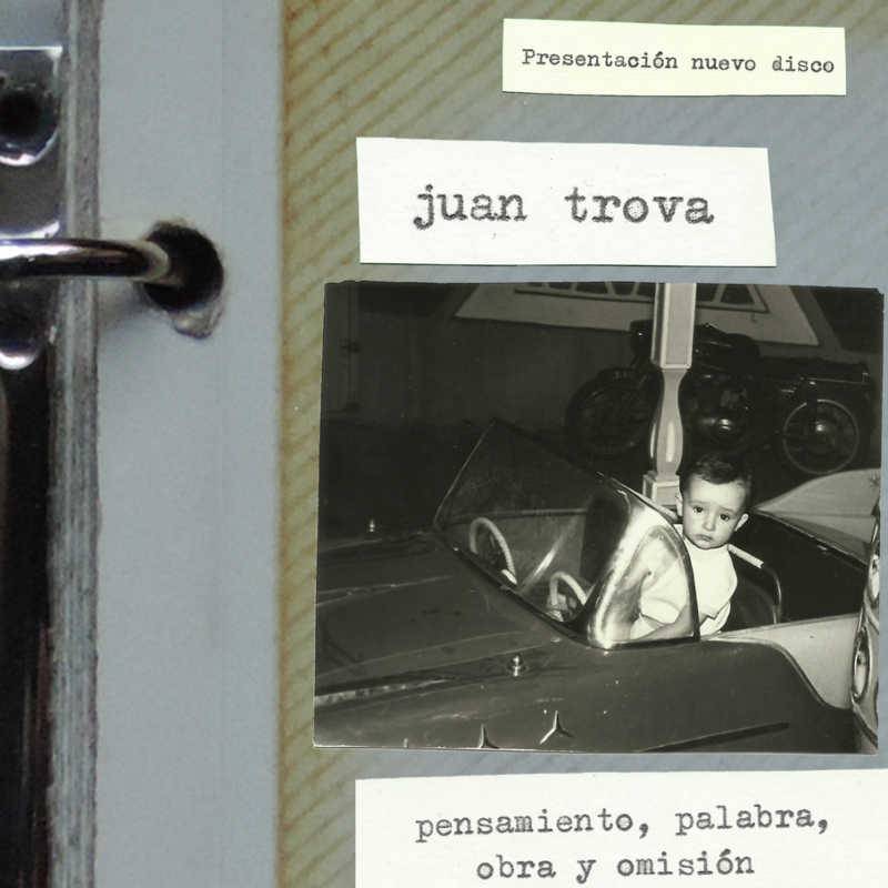 Pensamiento, palabra, obra y omisión. Concierto Juan Trova