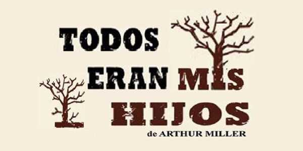 Detalle del cartel de la obra teatral 'Todos eran mis hijos'