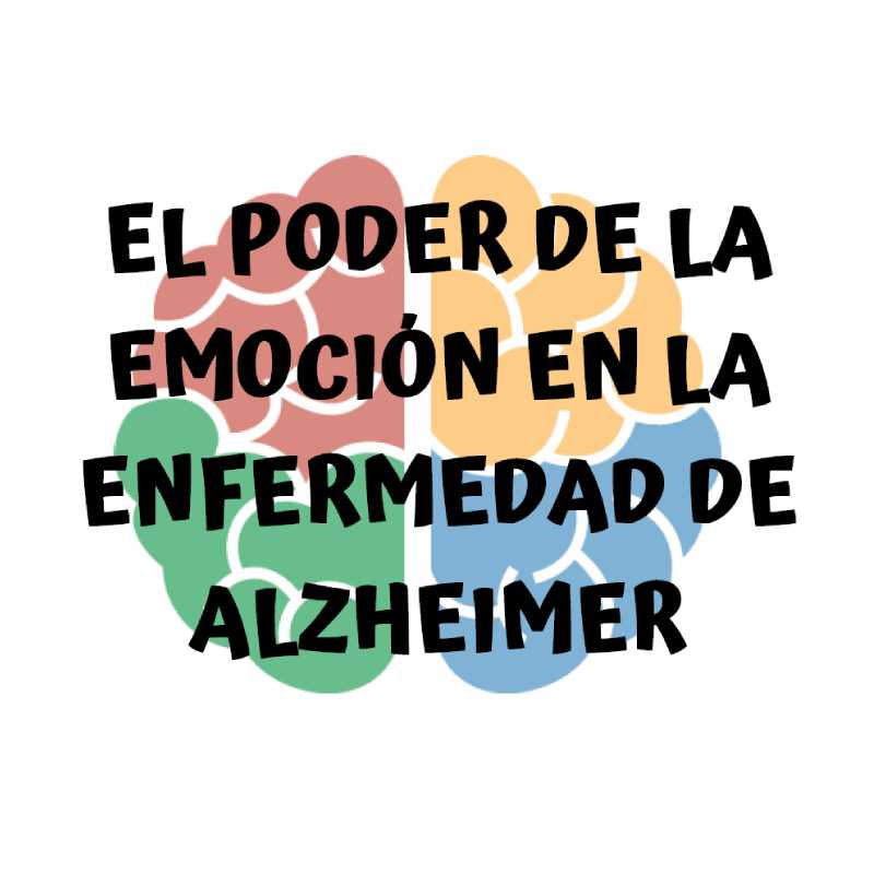 El Poder de la Emoción en la Enfermedad de Alzheimer