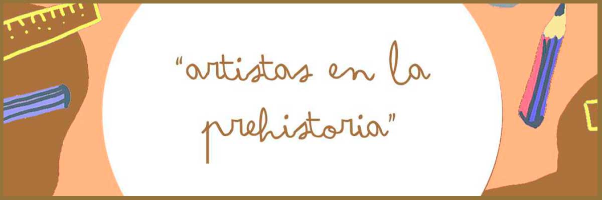 Actividad del programa 'El Museo en casa': Artistas en la prehistoria