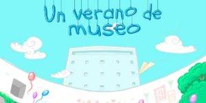 Un Verano de Museo 2020 Un Verano de Museo 2020
