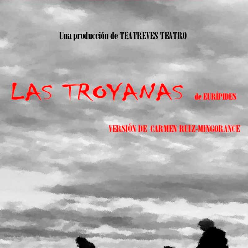 Cartel de la obra 'Las Troyanas de Eurípides'