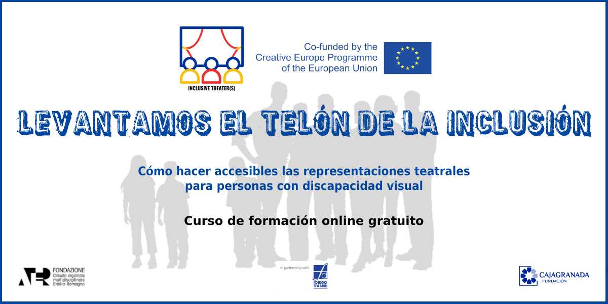 Curso de formación online gratuito: Cómo hacer accesibles las representaciones teatrales para personas con discapacidad visual.