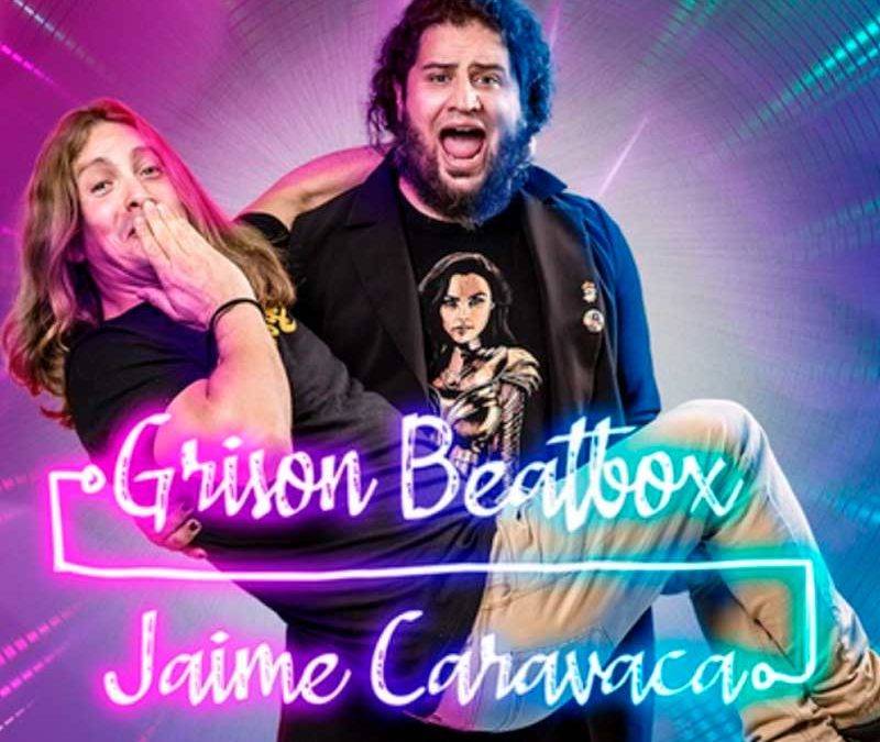 Jaime Caravaca y Grison Beatbox