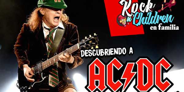 Rock N´Children en familia: Descubriendo a AC/DC