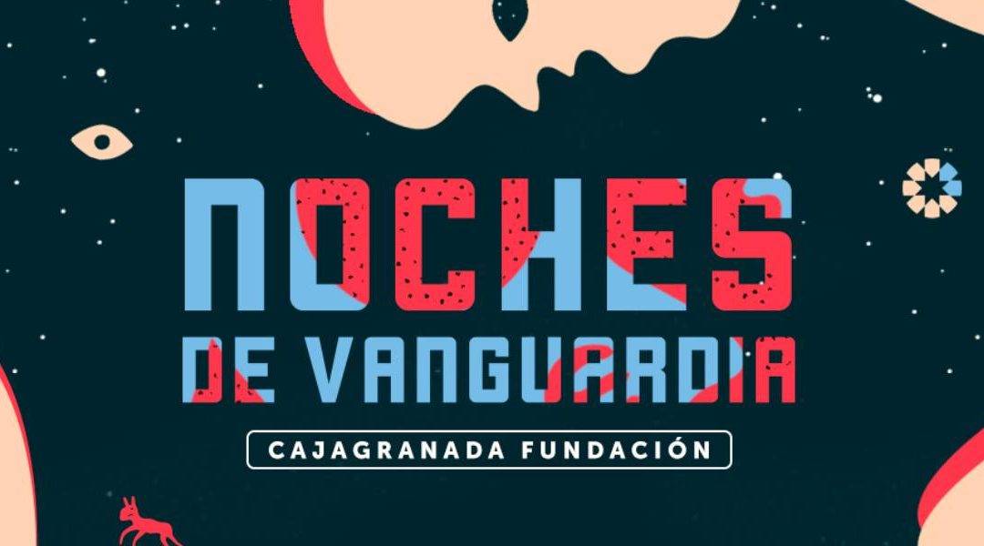 Cartel de 'Noches de Vanguardia - CajaGranada Fundación'