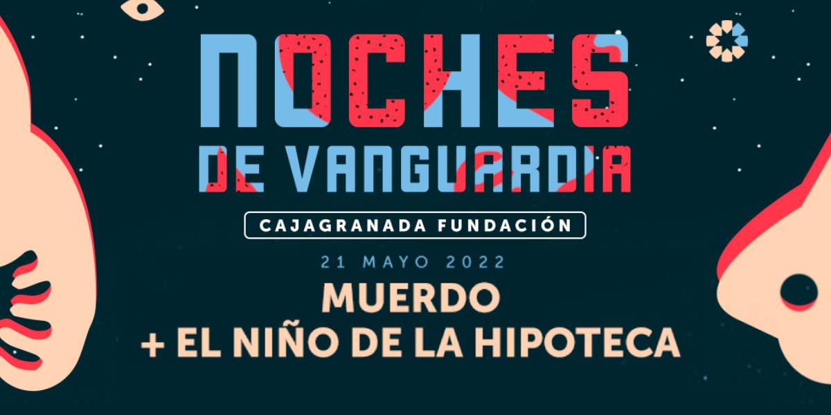 Muerdo y El Niño de la Hipoteca se suman al cartel de ‘Noches de Vanguardia’