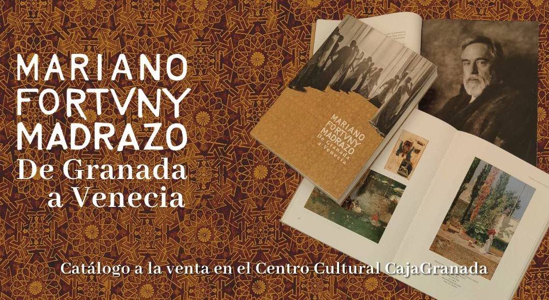 Catálogo de la exposición 'Mariano Fortuny y Madrazo De Granada a Venecia'